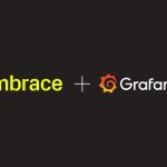 Embrace and Grafana Labs will enable a cohesive workflow for SREs and DevOps to understand end-user impact and health of mobile applications.