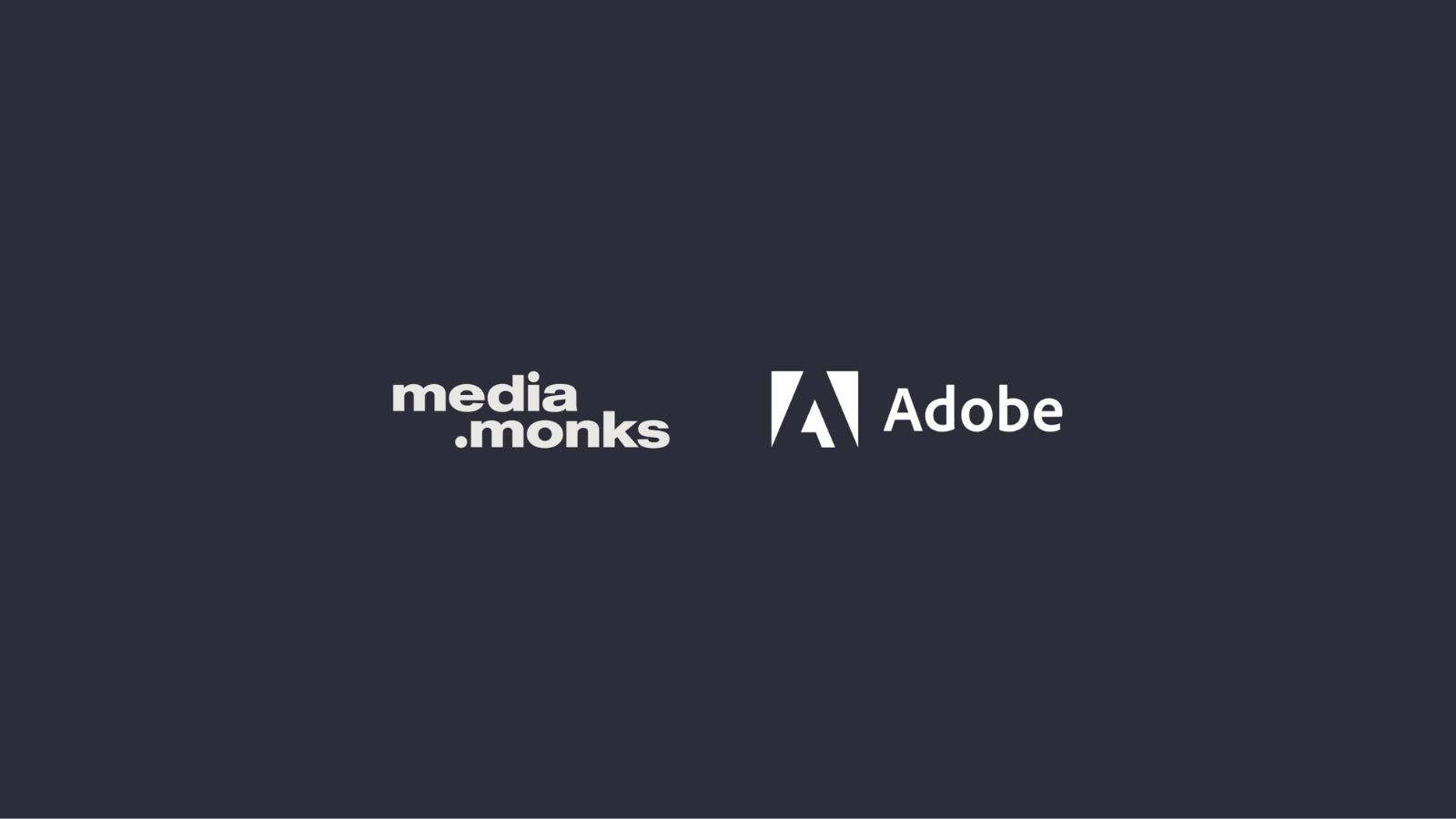 media monks with adobe