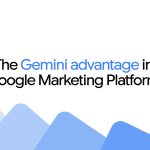 gemini advantage - Gemini AI Supercharges Google Marketing Platform in 2026