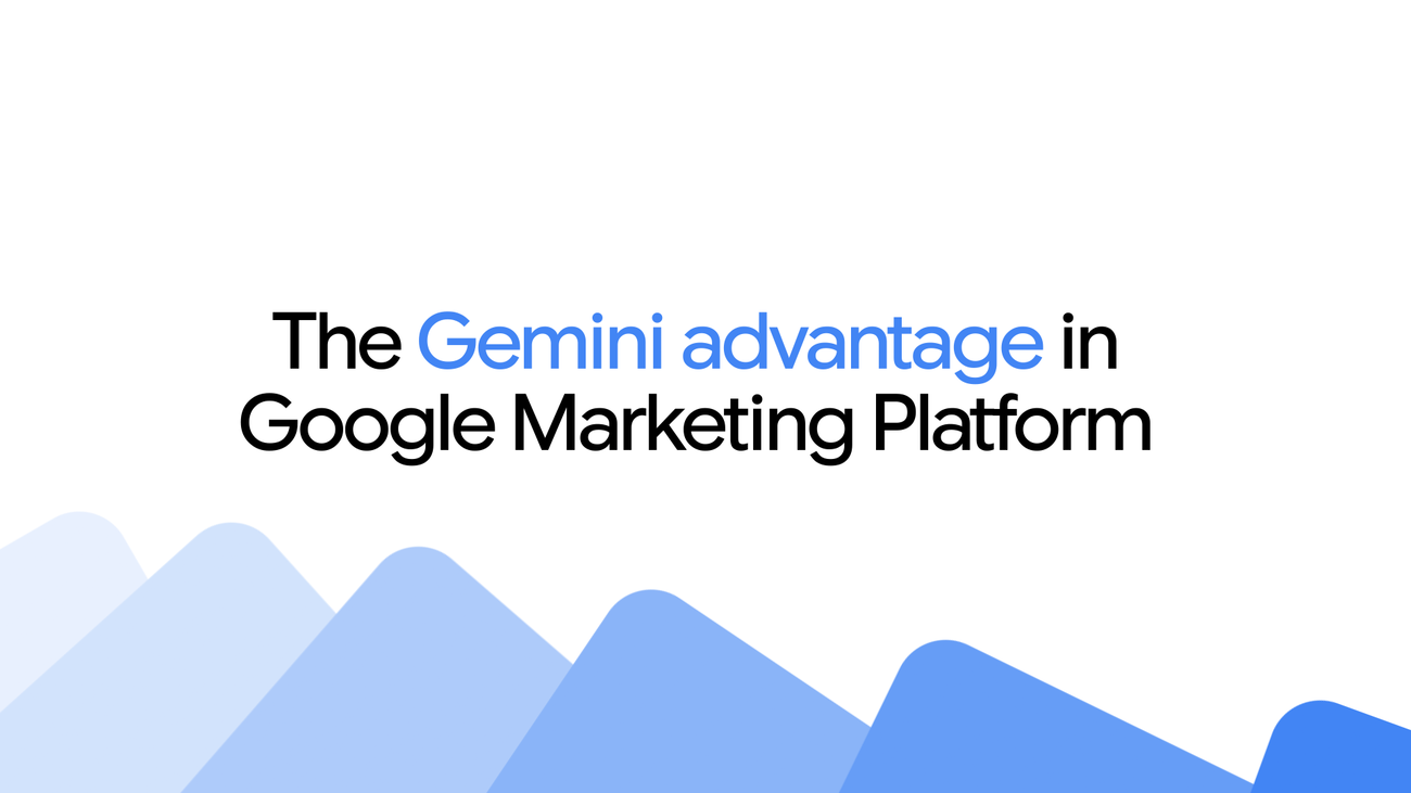 gemini advantage - Gemini AI Supercharges Google Marketing Platform in 2026